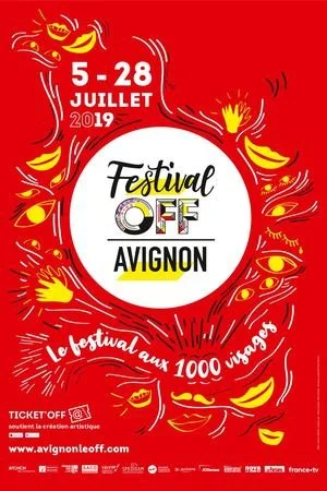 Affiche du Festival OFF d'Avignon, du 5 au 28 juillet 2019, avec un fond rouge, des éclats de lumière et des images stylistiques de mains et de visages, indiquant qu'il y aura 1000 spectacles.