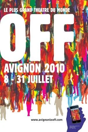 Affiche promotionnelle pour le festival OFF d'Avignon 2010, du 8 au 31 juillet, avec un fond coloré de silhouettes de personnes et un téléphone portable en bas à droite.