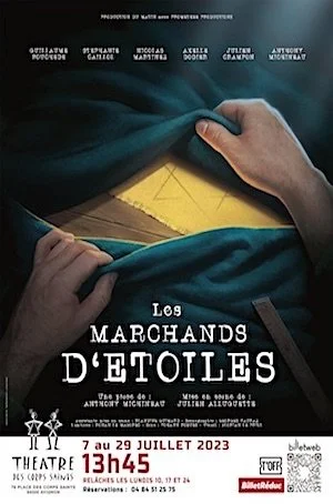 Affiche promotionnelle pour un spectacle intitulé "Les Marchands d'Étoiles" avec des détails sur les dates du 7 au 29 juillet 2023, à 13h45, au théâtre des Nuits de la Lune.