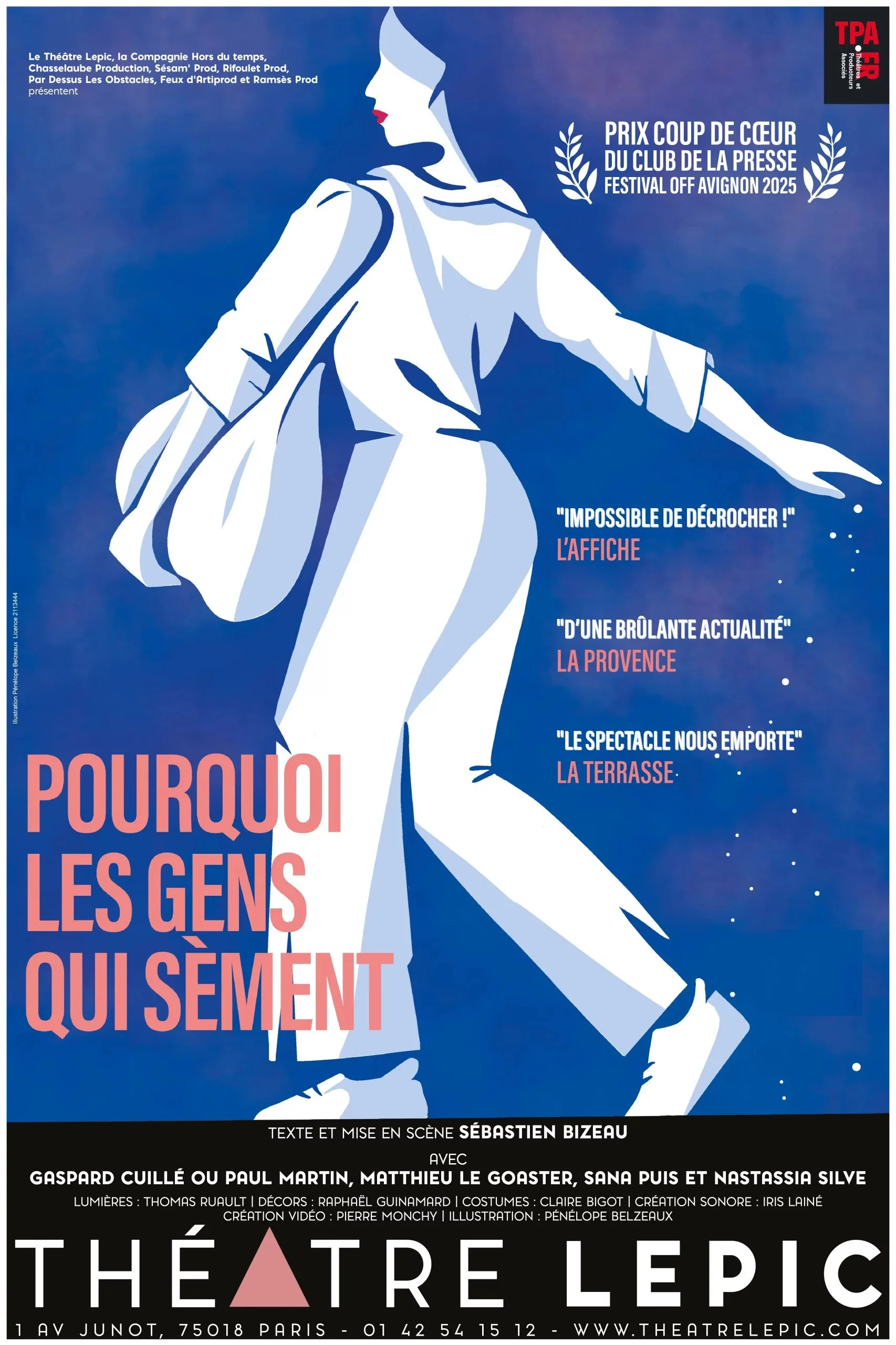 Une illustration stylisée d'une femme en blanc avec un fond bleu, tenant un sac. Texte en français annonçant une pièce de théâtre intitulée "Pourquoi les gens qui sèment" au Théâtre Lepic à Paris, avec prix, date et détails de production.