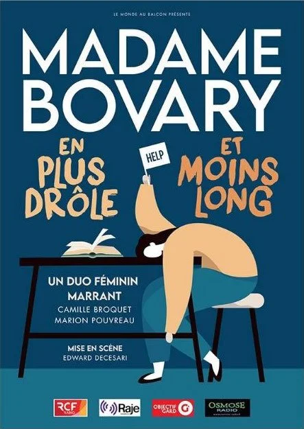 Couverture d'une pièce de théâtre intitulée « Madame Bovary en plus drôle et moins long ». Illustration d'une femme assise à un bureau, tête à l'envers, avec une fiche de signalisation 'Help'.
