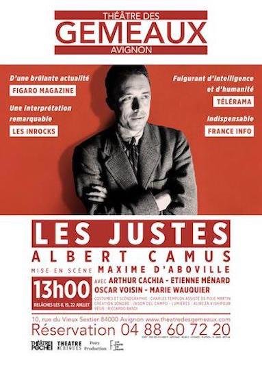Affiche de spectacle pour la pièce "Les Justes" d'Albert Camus, au théâtre des Gémaux à Avignon, incluant des détails sur la mise en scène, les acteurs, et la billetterie.