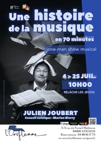 Affiche promotionnelle pour un spectacle musical intitulé 'Une histoire de la musique', présenté par Julien Joubert, le 25 juillet à 10h00, au foyer du Portail Matheron à Avignon, avec une mise en scène par Marion Bierry.