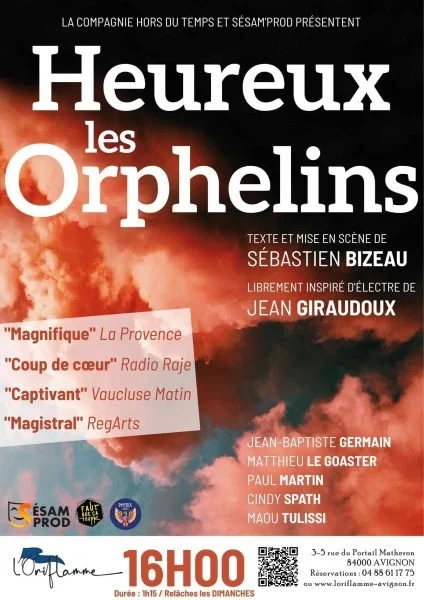 Affiche promotionnelle pour une pièce de théâtre intitulée "Heureux les Orphelins". Inclut des noms de la production, du metteur en scène Sébastien Bizeau, et d'autres artistes. Mentionne les dates, horaires et lieu à Avignon.