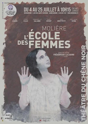 "L'École des Femmes" une pièce de Molière mise en scène par Frédérique Lazarini. Un coup de coeur du festival d'Avignon