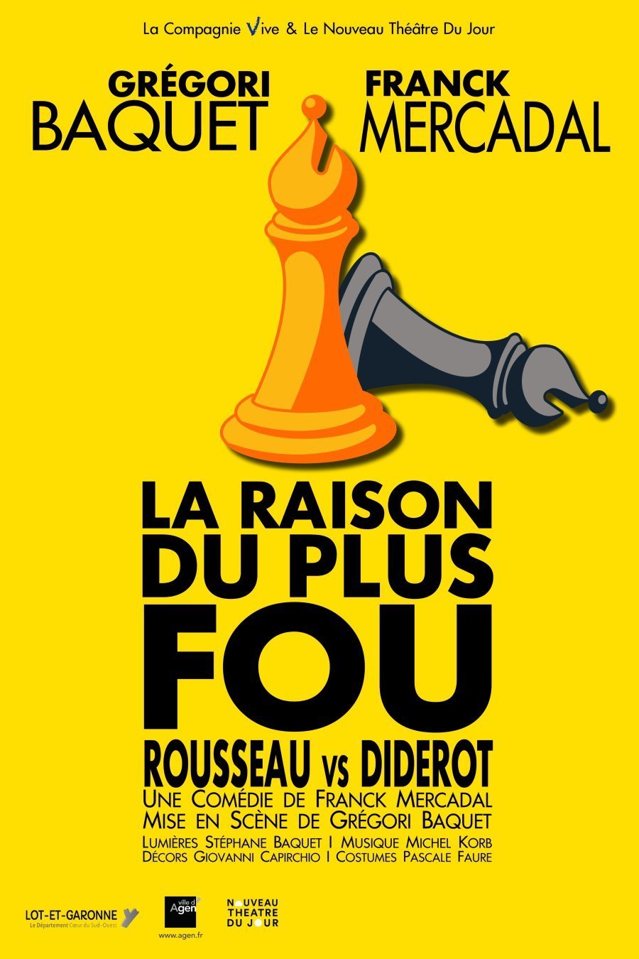 Affiche promotionnelle pour une pièce de théâtre intitulée 'La Raison du Plus Fou' avec Grégori Baguet et Franck Mercadal, représentant un roi en or battu par une pièce de casse-noisette noir, sur un fond jaune.