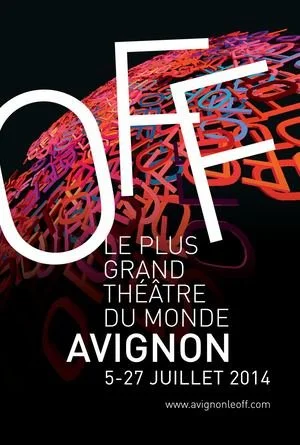 Une affiche annonçant le plus grand théâtre du monde à Avignon, du 5 au 27 juillet 2014, avec un fond coloré de lettres stylisées en 3D.