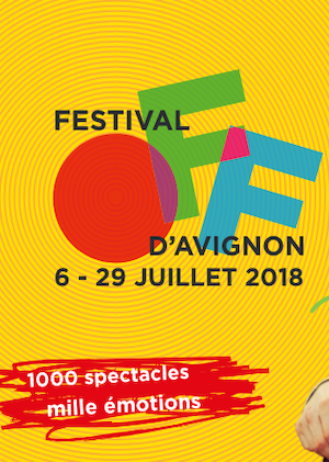Poster du Festival d'Avignon 2018 avec un fond jaune, un logo coloré, dates du 6 au 29 juillet 2018, et le slogan "1000 spectacles, mille émotions" en rouge