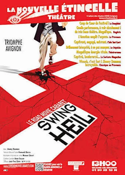 Le Road Movie Cabaret "Swing Heil' à La Nouvelle Étincelle. Triomphe du festival d'Avignon. Un coup de coeur du festival. Une pièce de théâtre captivante et pleine d'énergie