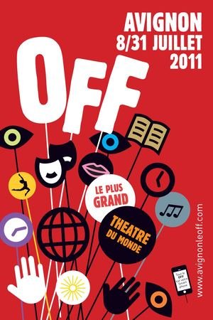 Affiche rouge annonçant le festival OFF à Avignon, du 8 au 31 juillet 2011, présentant divers icônes et le texte 'Le Plus Grand Théâtre du Monde'.