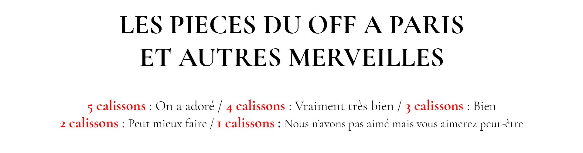 Titre en français : "Les pièces du Off à Paris et autres merveilles" suivi d'une liste de différentes quantités de calissons avec des commentaires en français sur chaque.