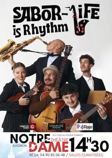 "Sabor-Life is Rhythm" au Théâtre Notre Dame à Avignon à 14h30.