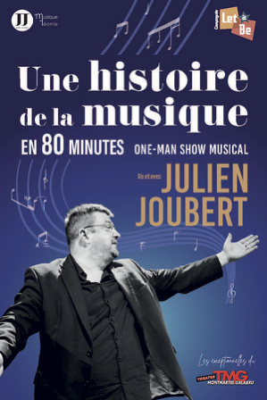 Affiche promotionnelle pour un spectacle musical de Julien Joubert intitulé 'Une histoire de la musique en 80 minutes', présenté par la compagnie 'Le Balbe'.