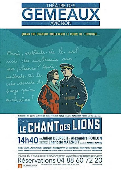 Affiche de théâtre pour 'Le Chant des Lions' à Avignon, représentant un homme en uniforme militaire et une femme dans un manteau rouge, dans un style graphique vintage, avec texte descriptif et détails de l'événement.