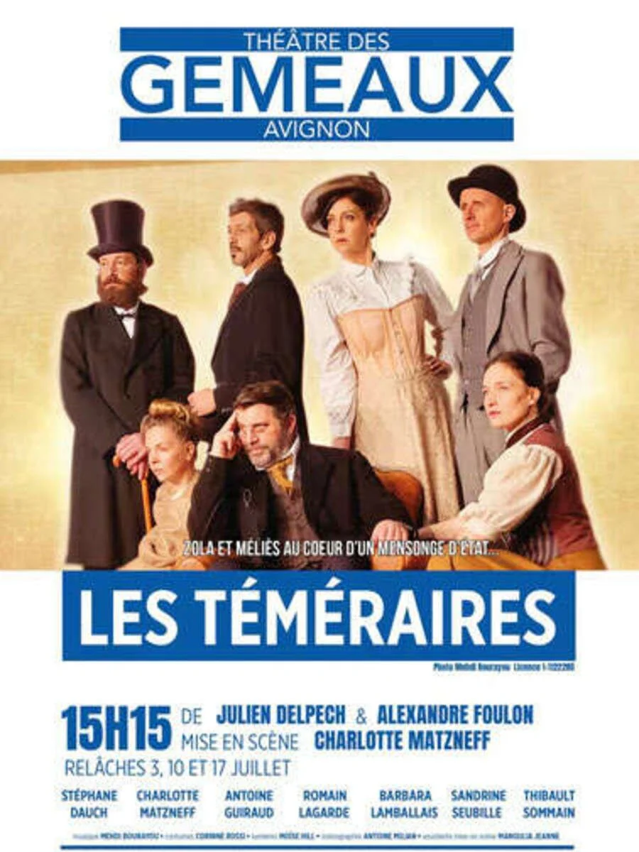 Affiche de la pièce de théâtre 'Les Téméraires' au Théâtre des Gemaux à Avignon, représentant plusieurs acteurs en costumes d'époque.