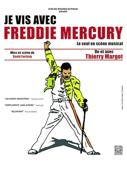 Affiche de spectacle musical intitulée 'Je vis avec Freddie Mercury', avec une illustration de Freddie Mercury chantant, portant une veste vert fluo et un pantalon blanc, tenant un micro et levant un bras. Texte en français mentionnant la mise en scène, le réalisateur et l'acteur principal.