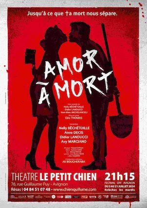 Affiche de la pièce de théâtre "à mort". On voit deux silhouettes noires sur fond rouge qui s'embrassent. L'un a une pelle cachée dans son dos, l'autre un hachoir