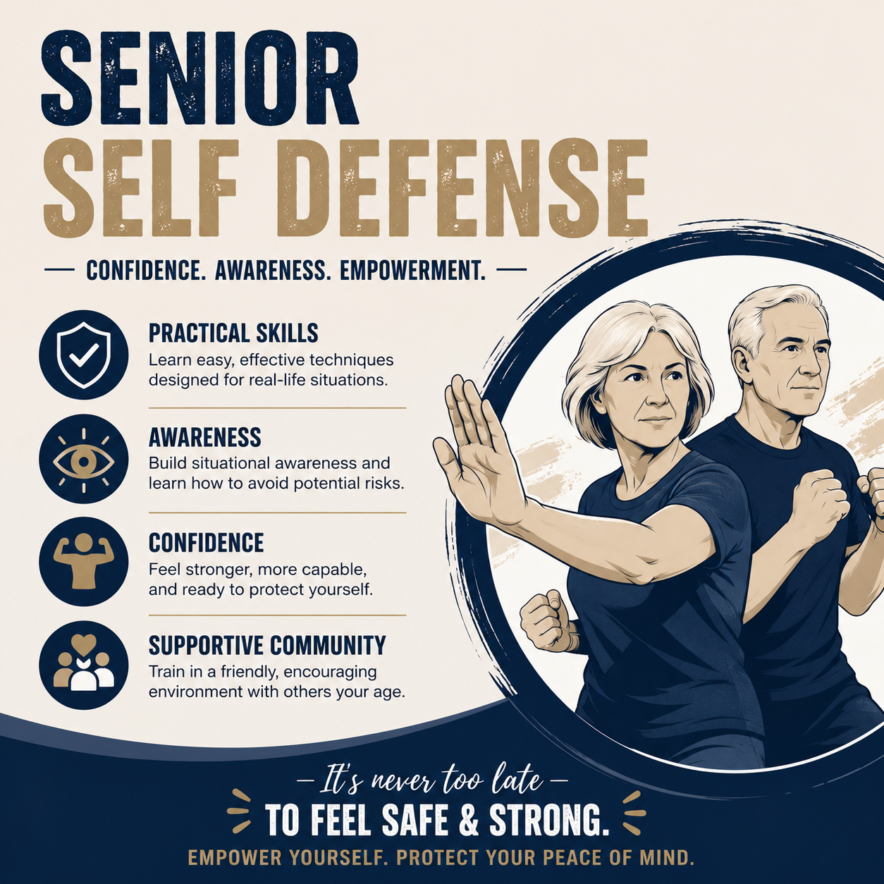 A poster promoting senior self-defense, emphasizing confidence, awareness, and empowerment. It includes illustrated images of a woman and a man in defensive poses, alongside icons representing practical skills, awareness, confidence, and a supportive community.