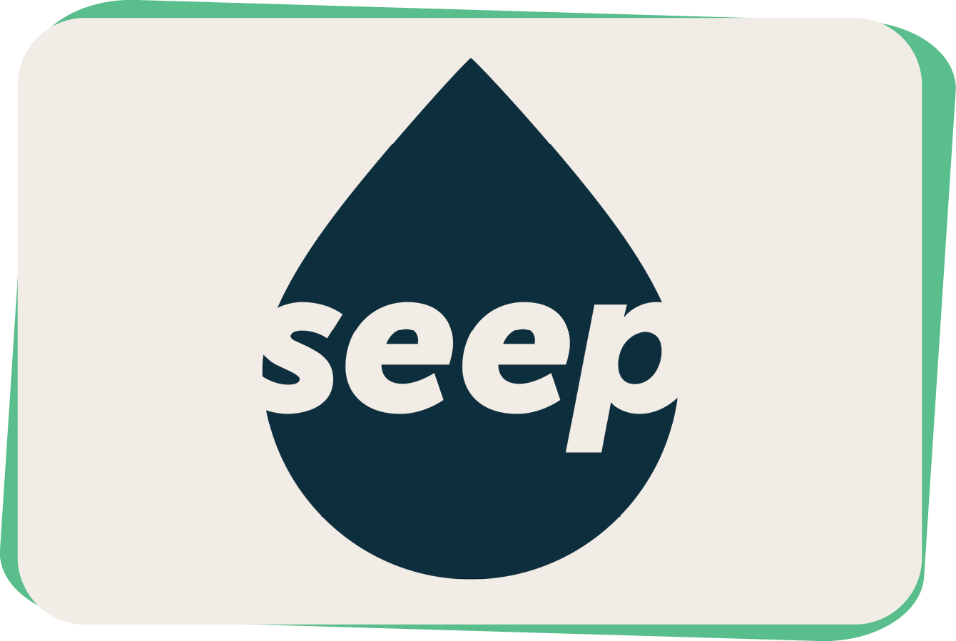 SEEP – NOT SCOURING THE EARTH!