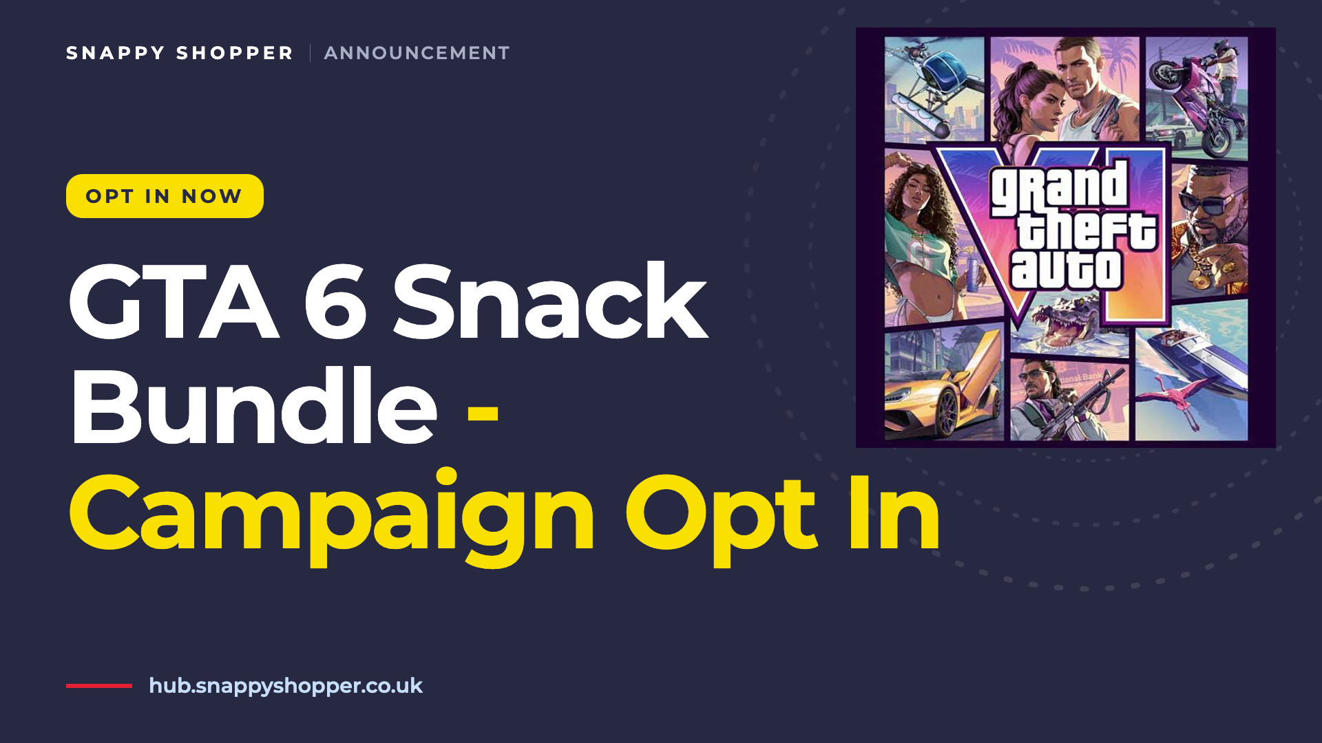 GTA 6 Snack Bundle - Campaign Opt In