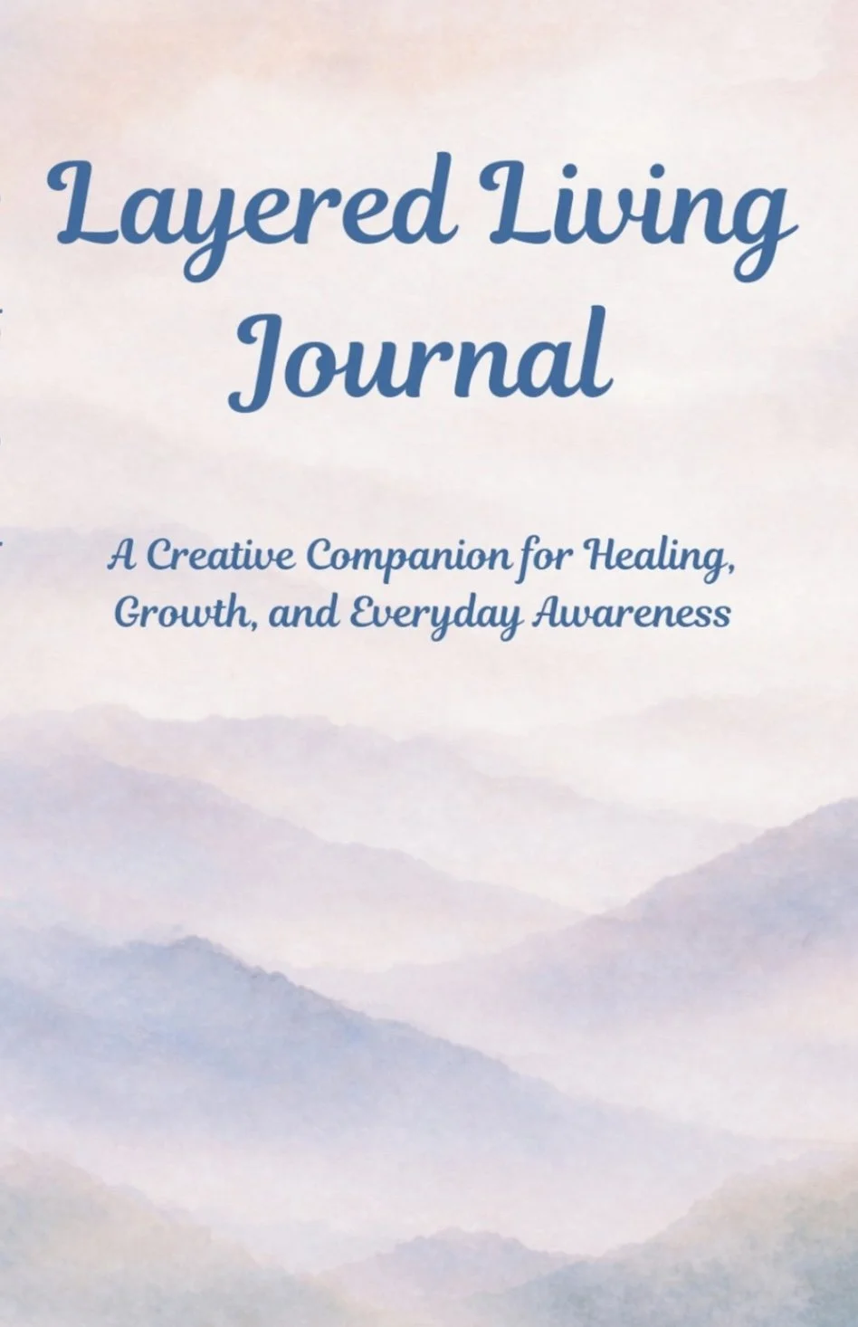 Cover of the Layered Living Journal, featuring soft blue watercolor mountain layers.