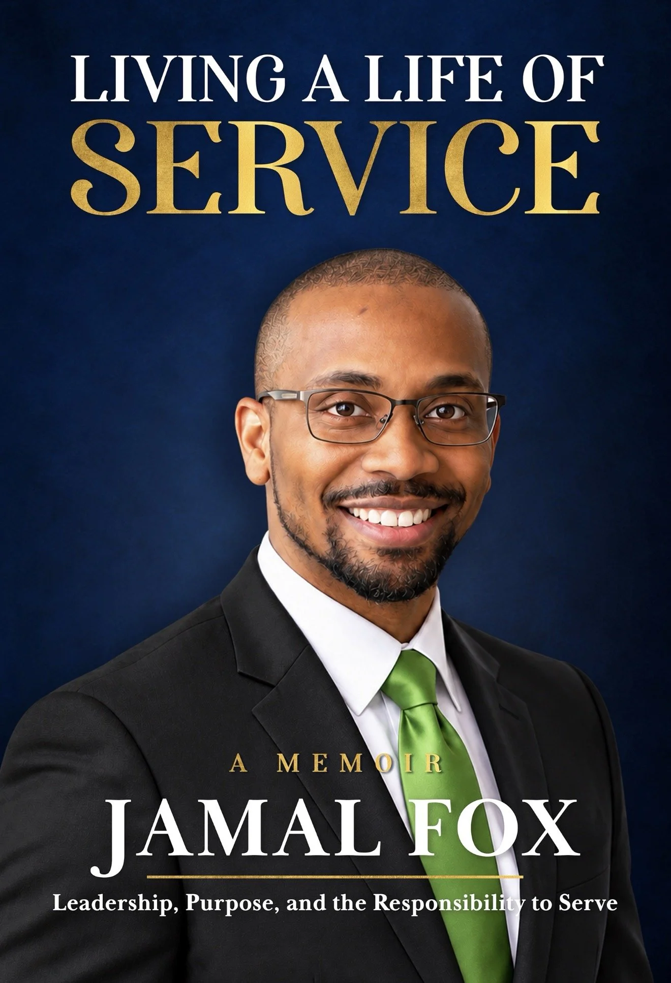 Cover of Living a Life of Service: Leadership, Purpose, and the Responsibility to Serve by Jamal Fox.