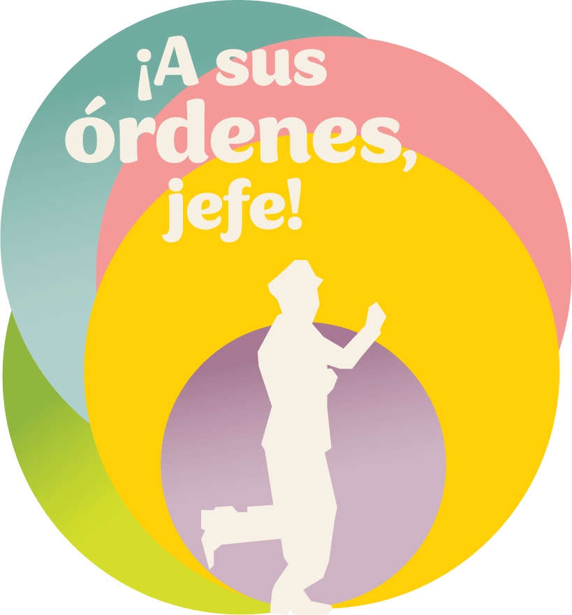 Gráfico con círculos superpuestos en verde, azul, rosa, amarillo y lila, con la silueta blanca de “Cantinflas” y la frase: “¡A sus órdenes, jefe!”