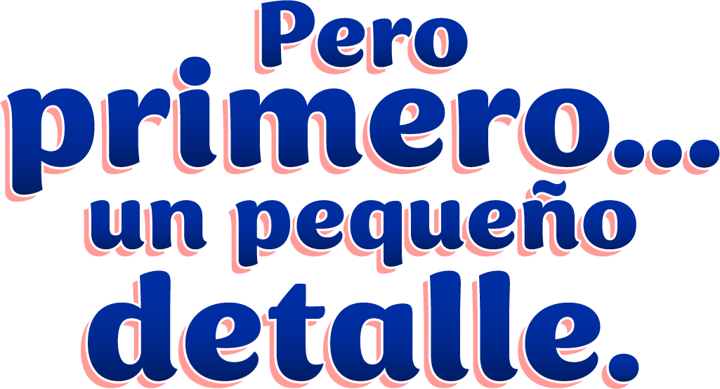 Pero primero… un pequeño detalle.