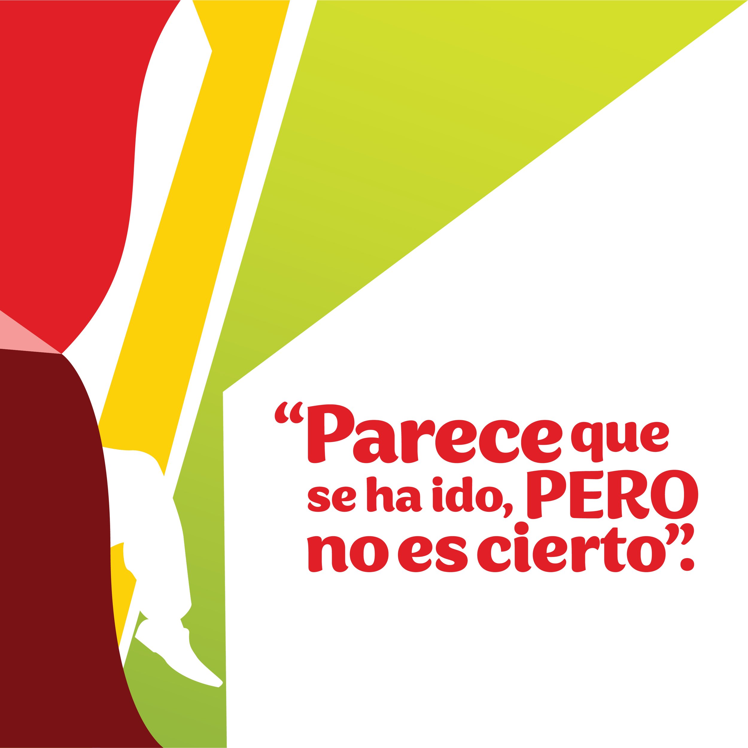 Gráfico inspirado en El bolero de Raquel, con la pierna de “Cantinflas” detrás de una cortina roja y la frase: “Parece que se ha ido, PERO no es cierto”.