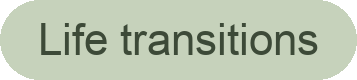 Text on a light green background reading 'Life transitions'