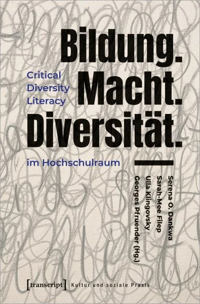 Book cover titled 'Bildung. Macht. Diversitat.' with subtitle 'Critical Diversity Literacy in Higher Education,' authored by Serena O. Daniw, Sarah M. Flip, Julia Kínosylvy, and Georges Pfiendhood (H.G.), published by transcript, focuses on education, diversity, and social practice.