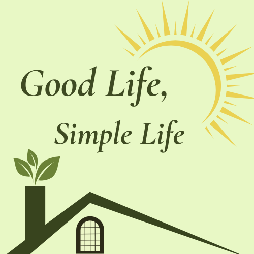 Good Life, Simple Life