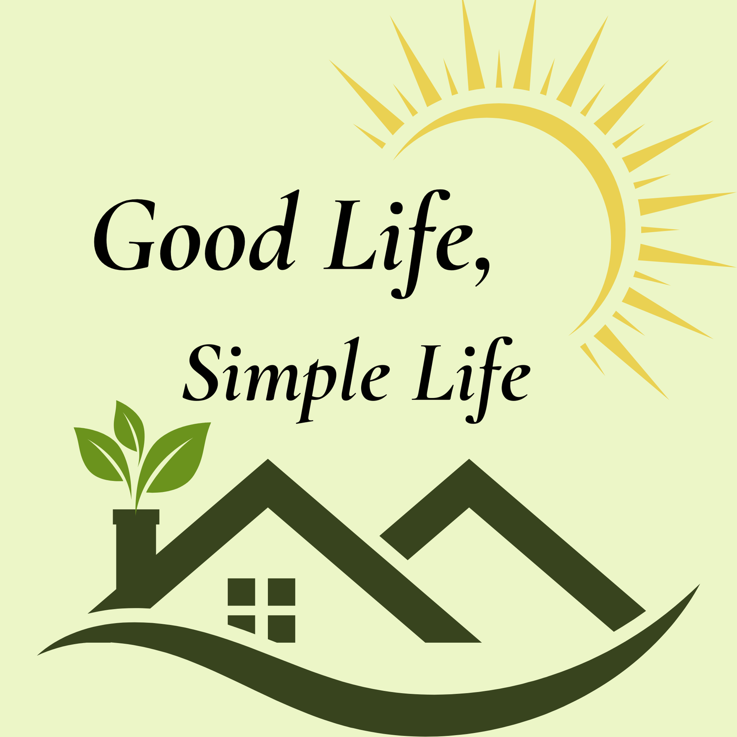 Good Life, Simple Life