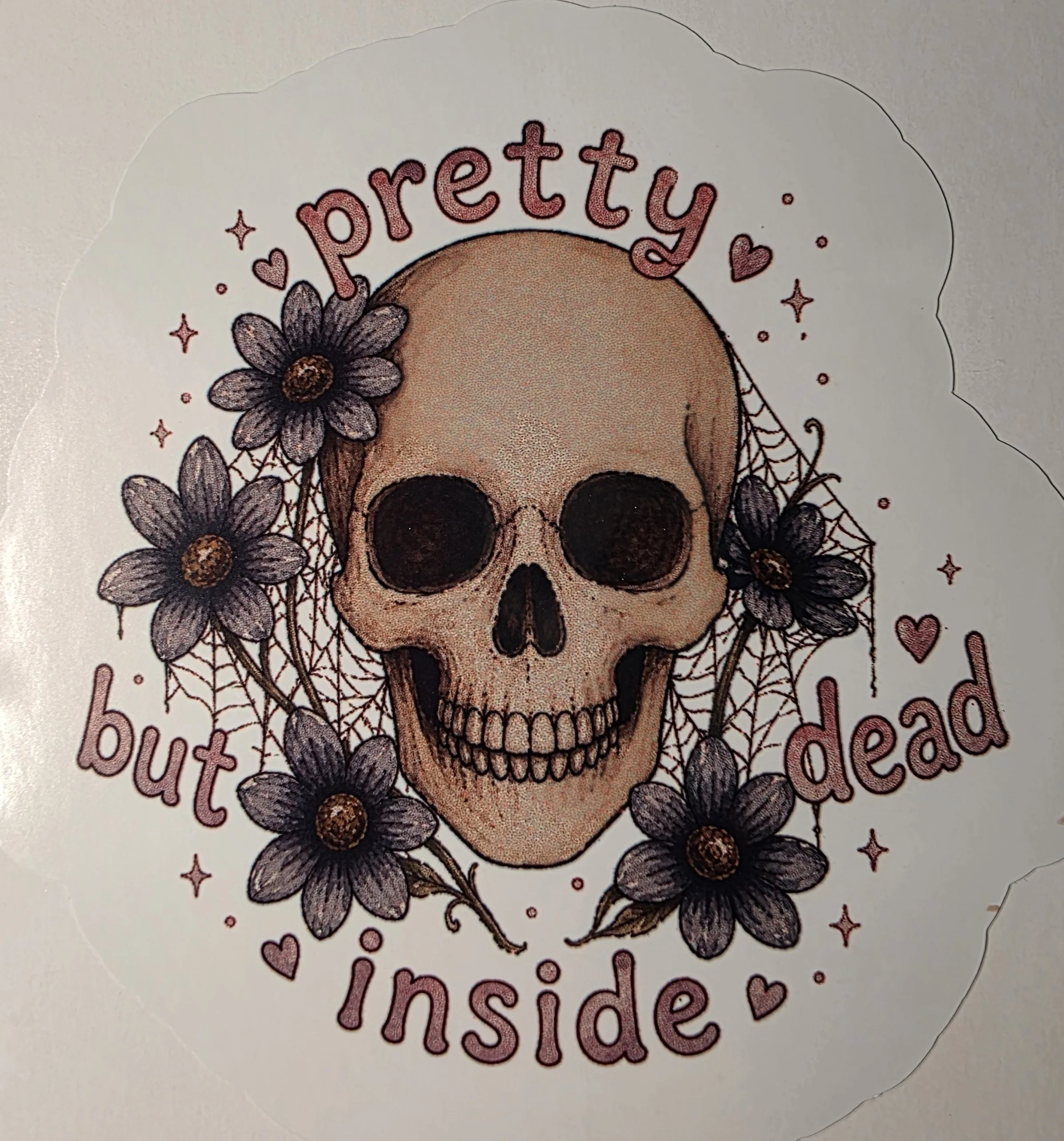 Pretty but dead inside sticker