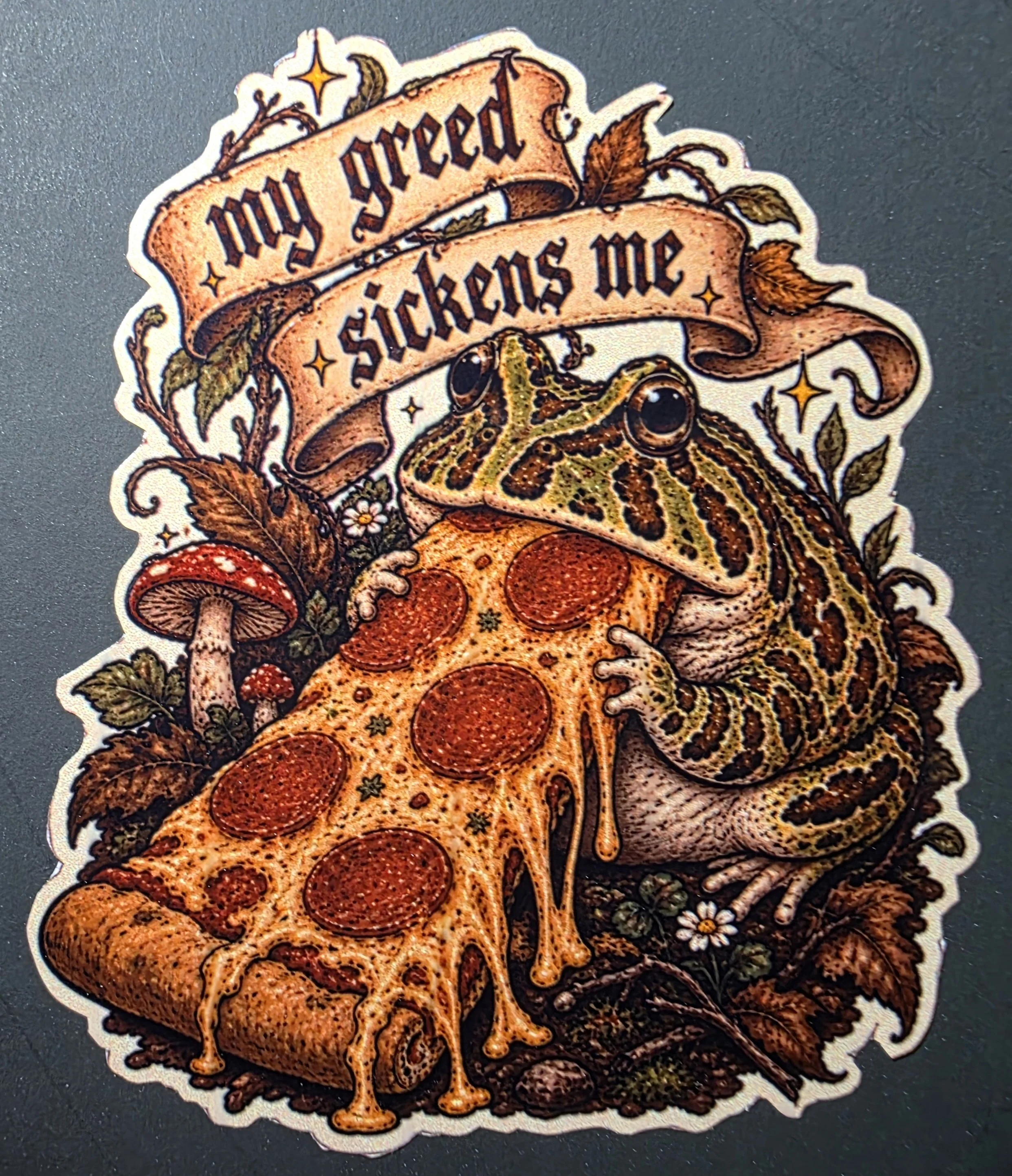 My Greed Sickens Me — Pacman Frog Sticker