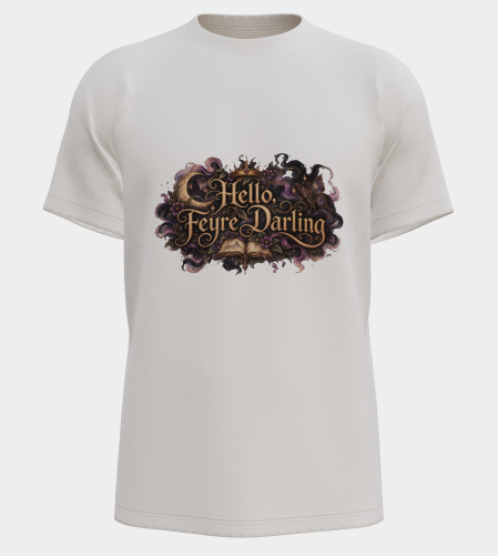 Hello, Feyre Darling Shirt