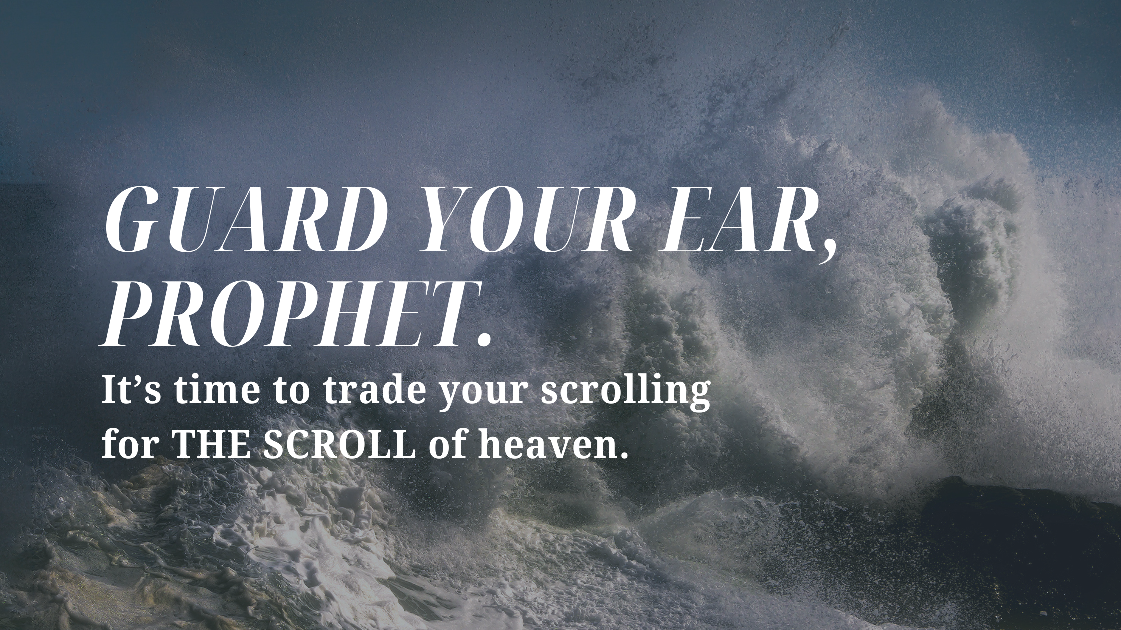 Guard your ear prophet