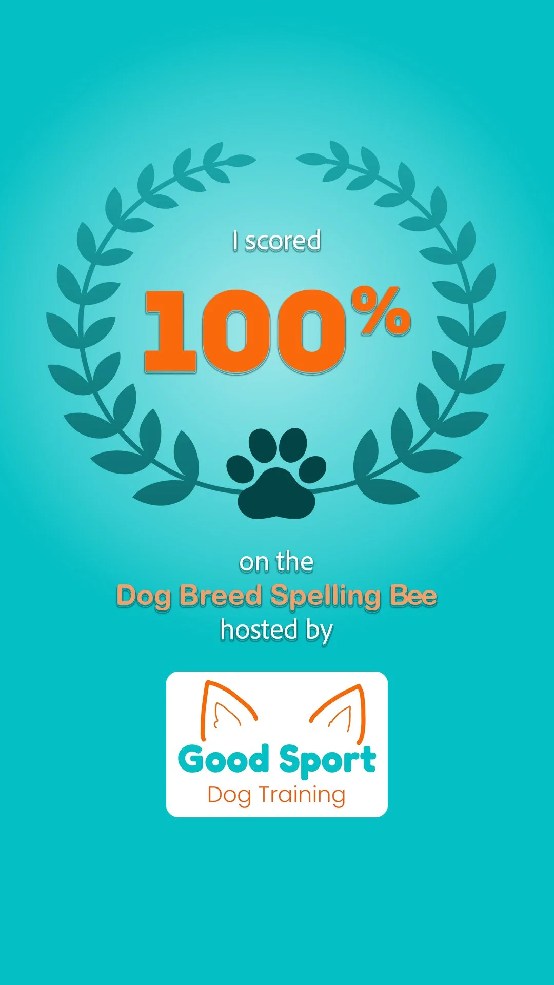 Digital badge with a blue background featuring a laurel wreath, a paw print, and text that says "I scored 100% on the Dog Breed Spelling Bee hosted by Good Sport Dog Training."