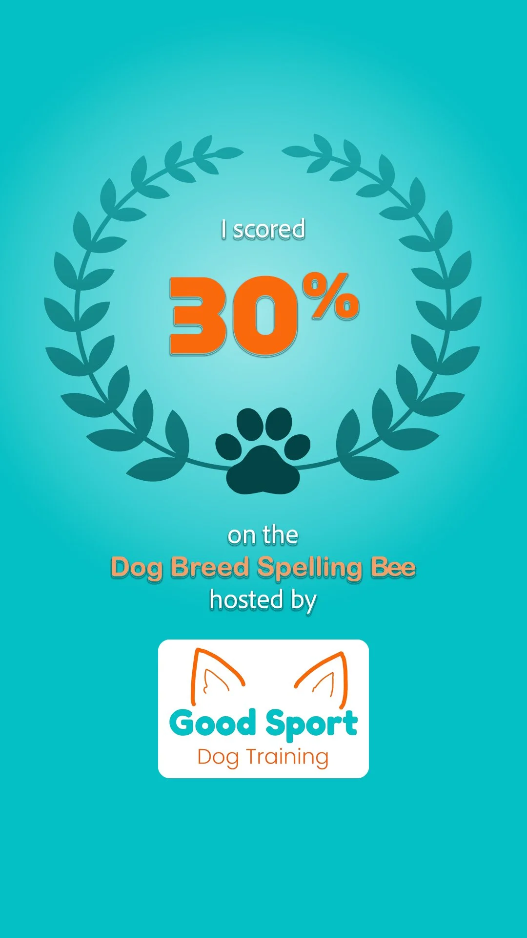 A digital certificate or score report with a blue background, featuring a laurel wreath, a paw print, and the text indicating a 30% score on a dog breed spelling bee hosted by Good Sport Dog Training.