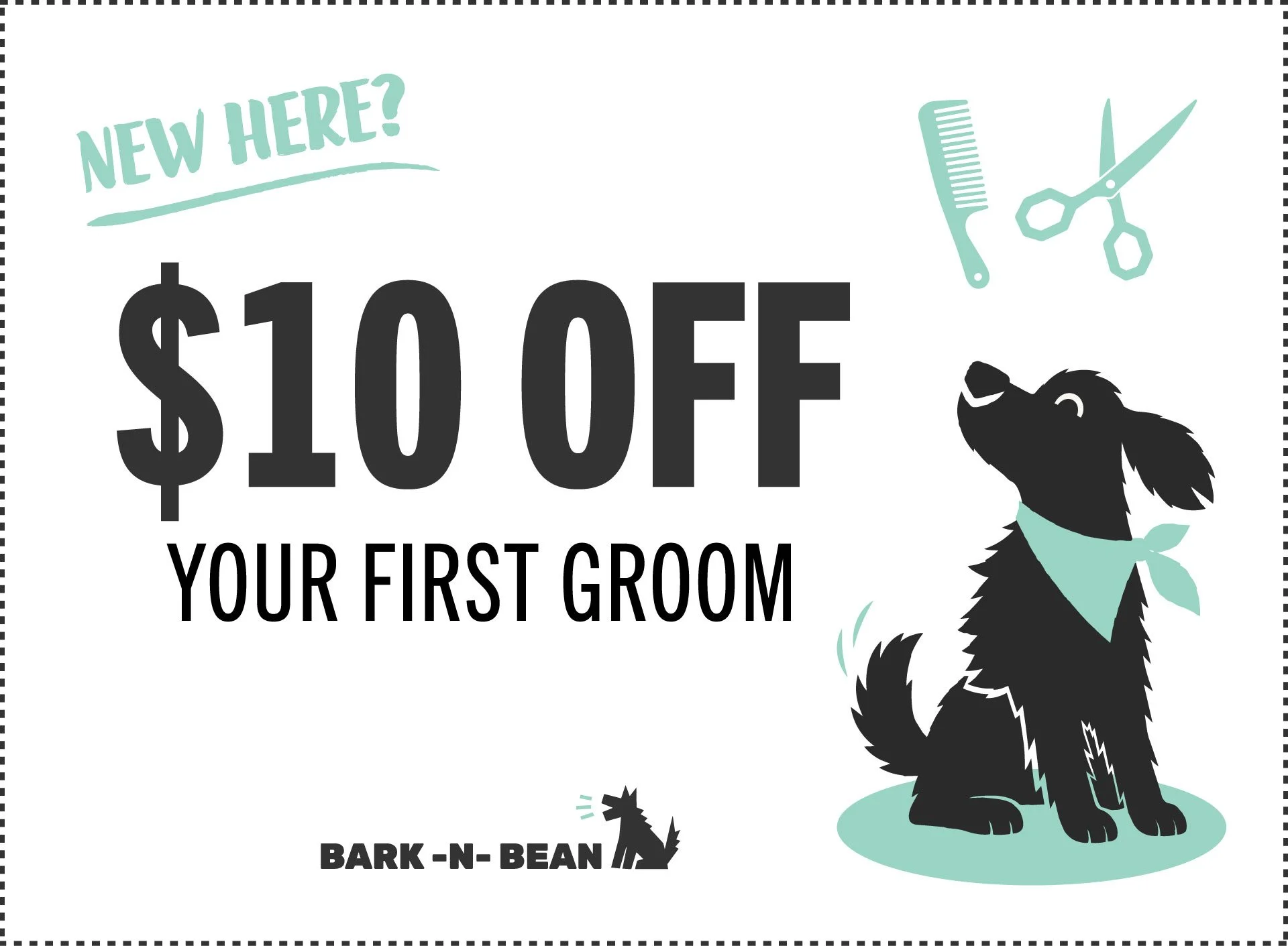 A coupon for $10 off at Bark-N-Bean dog grooming. The discount is for first-time groomers. The coupon features a black dog wearing a teal bandana, sitting on the ground. The background includes grooming tools such as scissors, a comb, and scissors. The text indicates it is a new customer special.