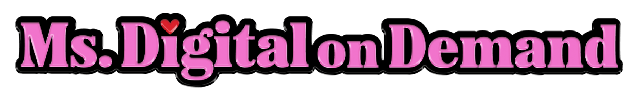 Pink text reads 'Ms. Digital on Demand' with a small red heart above the 'i' in 'Digital'.