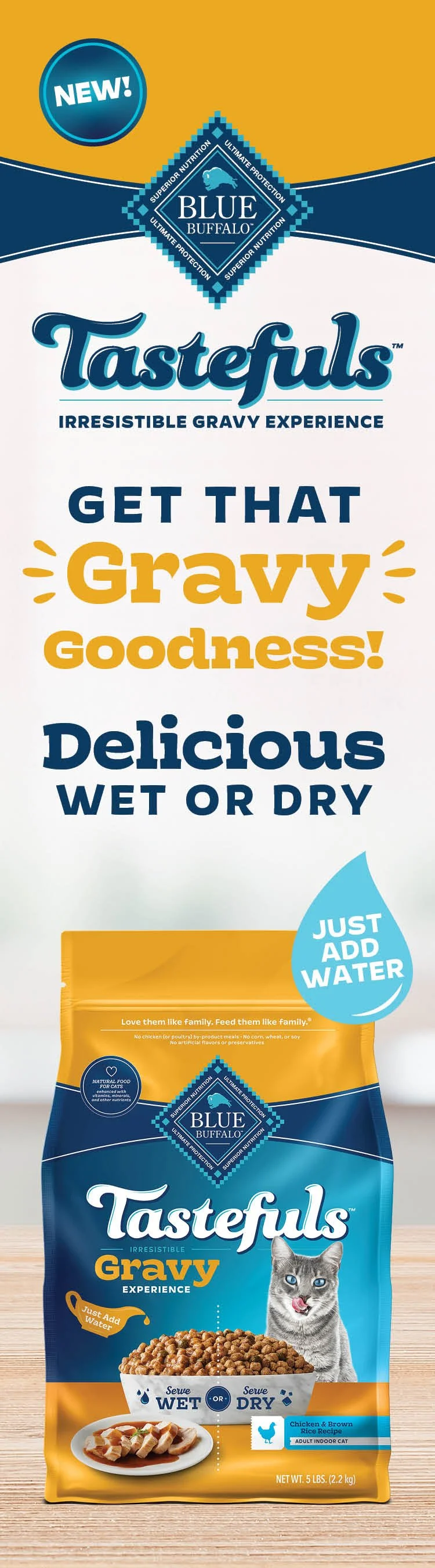 An aisle blade featuring a giant bag of Tastefuls Gravy cat food with an illustrated blue drop that says "just add water." The Headline says: "Get that Gravy Goodness! Delicious wet or dry."