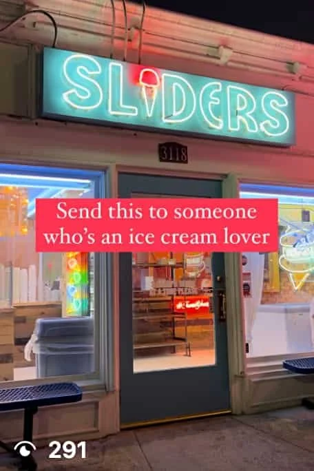 Image of a storefront with a neon sign that says 'SLIDERS' in bright teal and red. There is a red overlay with white text that reads, 'Send this to someone who's an ice cream lover.'