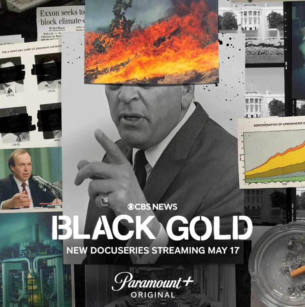 A collage of images promoting the documentary series 'Black Gold' streaming on Paramount+ starting May 17. The collage includes a black-and-white photo of a man in a suit, images of fire and smoke, a graph, and a photo of the White House.