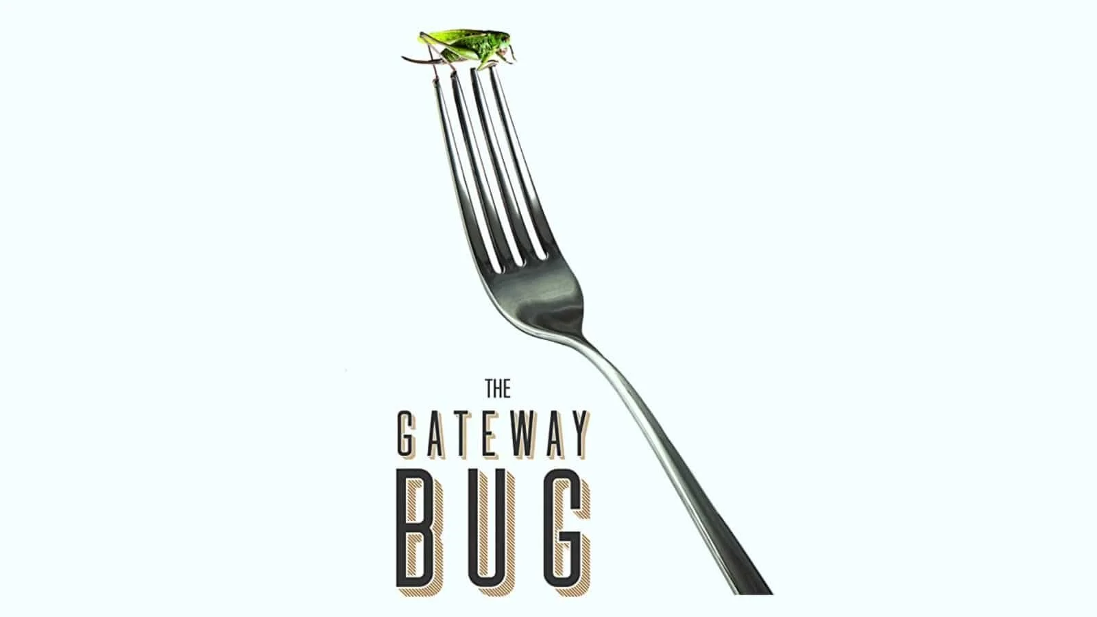 A book cover titled 'The Gateway Bug' featuring a fork with a grasshopper on top. The grasshopper is perched on the top of the fork's tines, which are angled upward.