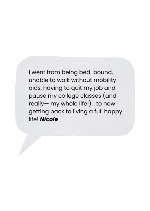 A speech bubble with a personal story about overcoming mobility challenges, ending with a positive note. Signed by Nicole.