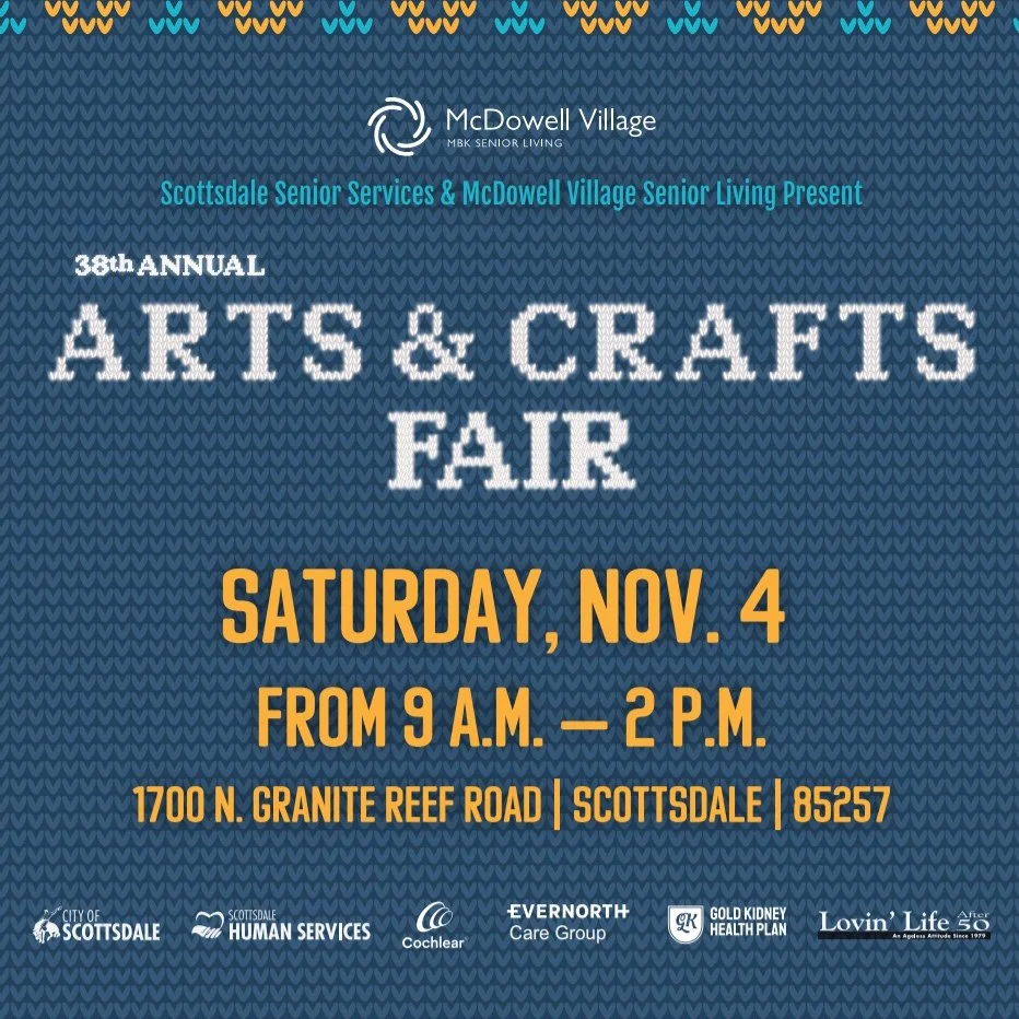 Event flyer for the 38th Annual Arts & Crafts Fair, hosted by Scottsdale Senior Services and McDowell Village Senior Living, on Saturday, Nov. 4, from 9 a.m. to 2 p.m. at 1700 N. Granite Reef Road, Scottsdale, AZ 85257.