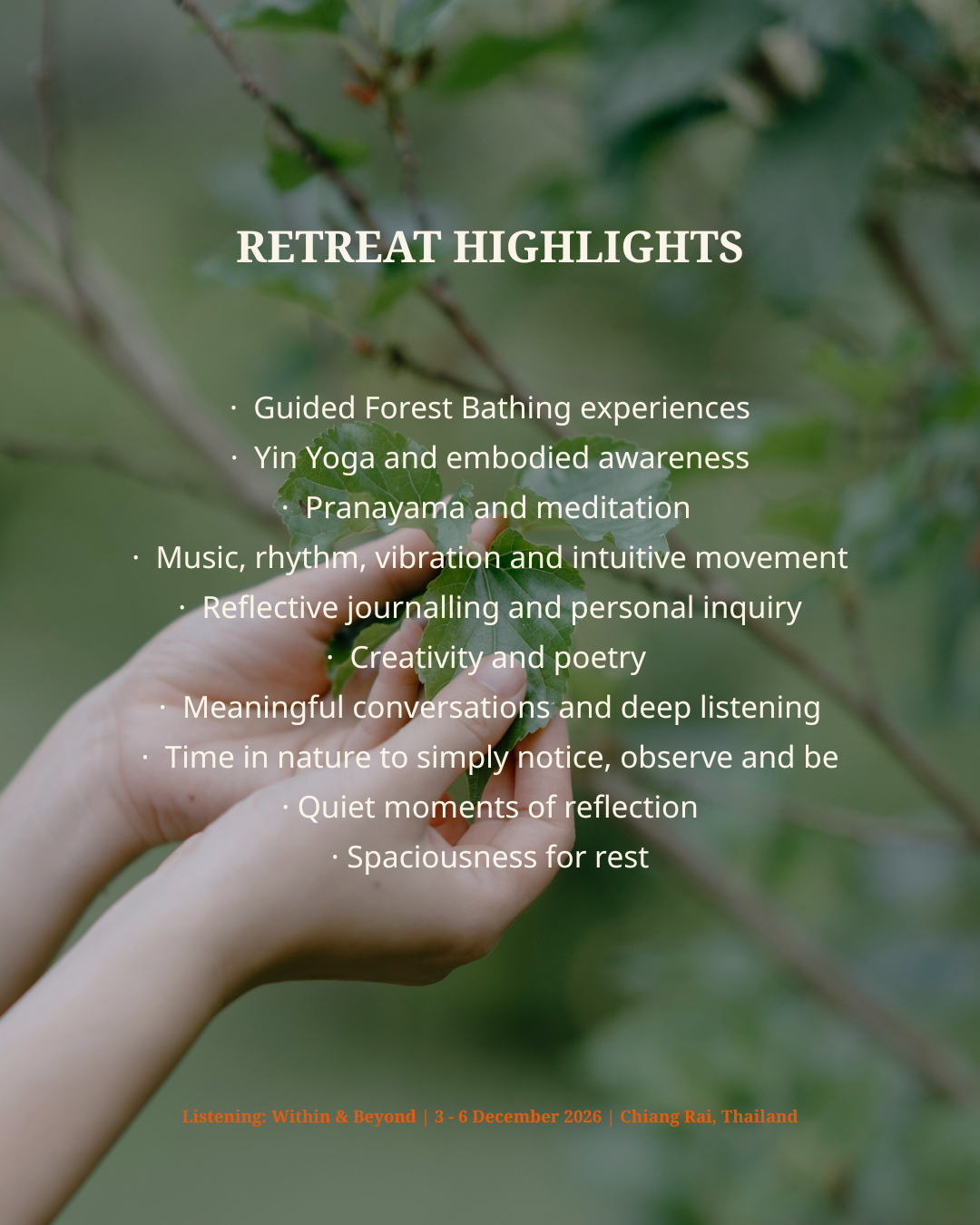 A hand holding a small green leaf in front of a blurred green background, with overlaid text highlighting retreat activities such as guided forest bathing, Yoga, meditation, journaling, and time in nature, with details about an event happening December 3-6, 2026 in Chiang Rai, Thailand.