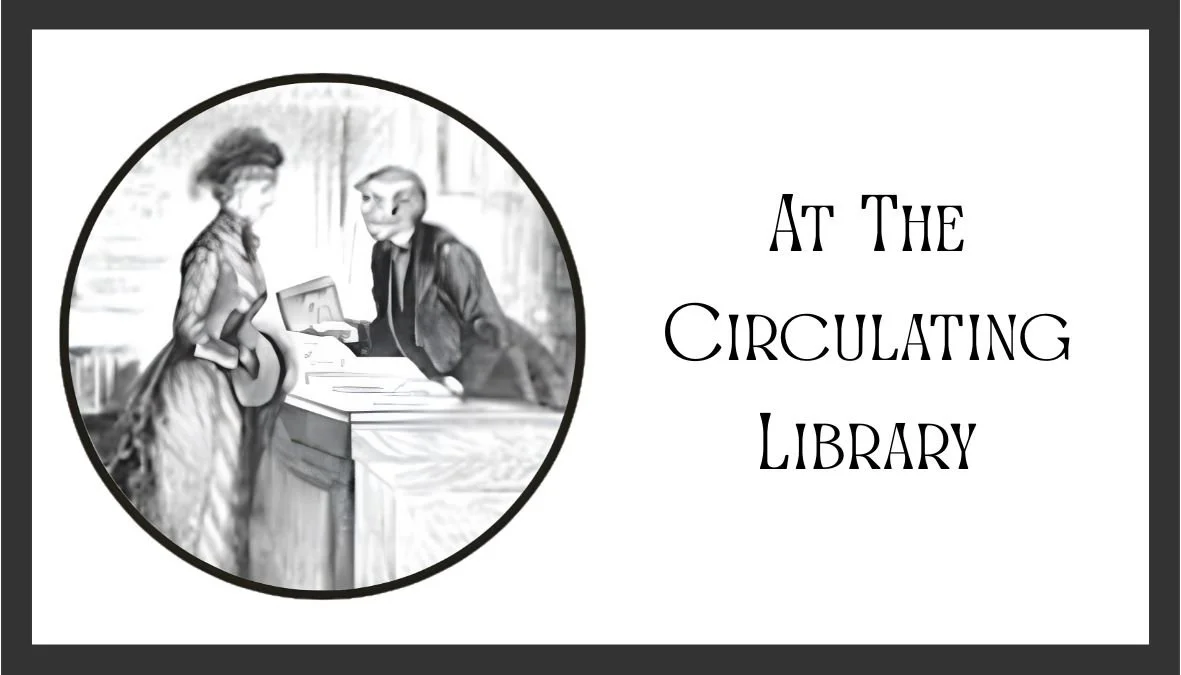 Vintage illustration of a woman and a librarian at the circulation desk in a library, with the text 'At The Circulating Library' on the right.