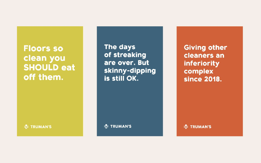 Three colorful rectangular banners with health and hygiene advice from Truman's. The first yellow banner advises to clean floors thoroughly before eating. The second blue banner suggests that while streaking days are over, skinny-dipping is still OK. The third orange banner discusses giving other cleaners an inferiority complex since 2018.